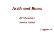 Acids and Bases Chapter 14 AP Chemistry Seneca Valley