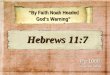 “By Faith Noah Headed “By Faith Noah Headed God’s Warning” Pg 1068 In Church Bibles Hebrews 11:7 Hebrews 11:7