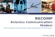 RECOMP Avionics Communication Modem Peter de Waard and Peter Gillick Thales UK Research and Technology
