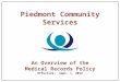 Piedmont Community Services An Overview of the Medical Records Policy Effective: Sept. 1, 2012
