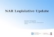NAR Legislative Update Jamie Gregory Deputy Chief Lobbyist, Government Affairs