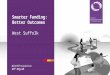 @theEIFoundation eif.org.uk Ann Griffiths Early Intervention Foundation Weds 15 July 2015 Smarter Funding: Better Outcomes West Suffolk