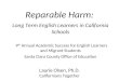 Reparable Harm: Long Term English Learners in California Schools 9 th Annual Academic Success for English Learners and Migrant Students Santa Clara County