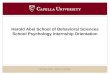 © 2006 Capella University - Confidential - Do not distribute Harold Abel School of Behavioral Sciences School Psychology Internship Orientation