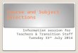 Course and Subject Selections Information session for Teachers & Transition Staff Tuesday 15 th July 2014