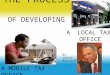THE PROCESS OF DEVELOPING A LOCAL TAX OFFICE A MOBILE TAX OFFICE By Jackie Mayfield