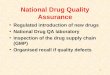 11 National Drug Quality Assurance Regulated introduction of new drugs National Drug QA laboratory Inspection of the drug supply chain (GMP) Organised