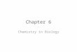 Chapter 6 Chemistry in Biology. Section 6.1 Atoms, Elements, & Compounds