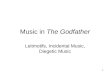 1 Music in The Godfather Leitmotifs, Incidental Music, Diegetic Music