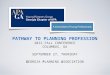 PATHWAY TO PLANNING PROFESSION 2012 F ALL C ONFERENCE C OLUMBUS, GA S EPTEMBER 27, T HURSDAY G EORGIA P LANNING A SSOCIATION