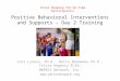 Positive Behavioral Interventions and Supports – Day 2 Training Lori Lynass, Ed.D., Bella Bikowsky Ph.D., Tricia Hagerty M.Ed. NWPBIS Network, Inc. 