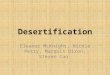 Desertification Eleanor McKnight, Nicole Petry, Marquis Dixon, Steven Cao