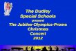 The Dudley Special Schools present The Jubilee-Olympics-Proms Christmas Concert 2012