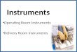 Instruments Operating Room Instruments Delivery Room Instruments