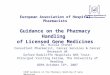 European Association of Hospital Pharmacists EAHP Guidance on the Pharmacy Handling of Gene Medicines European Association of Hospital Pharmacists Guidance
