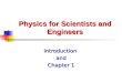 Physics for Scientists and Engineers Introductionand Chapter 1