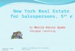 © 2013 All rights reserved. Chapter 17 Commercial and Investment Real Estate1 New York Real Estate for Salespersons, 5 th e By Marcia Darvin Spada Cengage