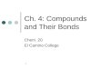 1 Ch. 4: Compounds and Their Bonds Chem. 20 El Camino College