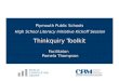 Thinkquiry Toolkit Facilitator: Pamela Thompson Plymouth Public Schools High School Literacy Initiative Kickoff Session Thinkquiry Toolkit Facilitator: