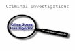 Criminal Investigations. Wayne W. Bennett and Karen M. Hess Wadsworth Publisher CSI