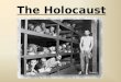 The Holocaust. Setting the Stage Nazis proclaimed that Aryans, Or Germanic peoples, were a “master race.” Jews and other Non-Aryan people were Inferior