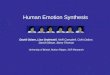 Human Emotion Synthesis David Oziem, Lisa Gralewski, Neill Campbell, Colin Dalton, David Gibson, Barry Thomas University of Bristol, Motion Ripper, 3CR