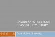 PASADENA STREETCAR FEASIBILITY STUDY Executive Summary