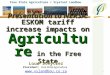 Free State Agriculture / Vrystaat Landbou Presentation to NERSA : ESKOM tariff increase impacts on Agriculture in the Free State Louw Steytler President: