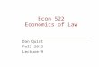 Econ 522 Economics of Law Dan Quint Fall 2013 Lecture 9