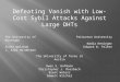 Defeating Vanish with Low-Cost Sybil Attacks Against Large DHTs The University of Michigan Scott Wolchok J. Alex Halderman The University of Texas at Austin