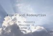 Grace and Redemption Mr. Perrotti Theology ll Chapter 5 - 3