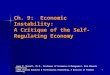 1 Ch. 9: Economic Instability: A Critique of the Self- Regulating Economy James R. Russell, Ph.D., Professor of Economics & Management, Oral Roberts University