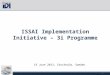 3i Programme ISSAI Implementation Initiative – 3i Programme 19 June 2013, Stockholm, Sweden 1