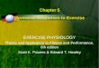 Chapter 5 Hormonal Responses to Exercise EXERCISE PHYSIOLOGY Theory and Application to Fitness and Performance, 6th edition Scott K. Powers & Edward T