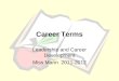 Career Terms Leadership and Career Development Miss Mann 2011-2012