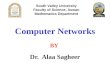 BY Dr. Alaa Sagheer Computer Networks South Valley University Faculty of Science, Aswan Mathematics Department