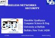 1/27/2015Wireless Networks SecurityShambhu J Upadhyaya 1 Shambhu Upadhyaya Computer Science & Eng. University at Buffalo Buffalo, New York 14260 WIRELESS