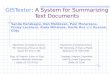 GISTexter: A System for Summarizing Text Documents Sanda Harabagiu, Dan Moldovan, Paul Morarescu, Finley Lacatusu, Rada Mihalcea, Vasile Rus and Roxana
