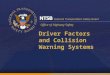 Office of Highway Safety Driver Factors and Collision Warning Systems