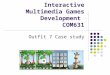 Interactive Multimedia Games Development COM631 Outfit 7 Case study