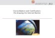 Consolidation and Codification: Re-shaping the Internal Market