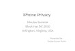 IPhone Privacy Nicolas Seriot ∗ Black Hat DC 2010 Arlington, Virginia, USA Presented by Sanjay Kumar Kunta