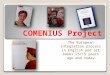 COMENIUS Project The European integration process in English and art books 25/15 years ago and today