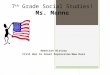 7 th Grade Social Studies! Ms. Menne American History Civil War to Great Depression/New Deal