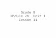 Grade 8 Module 2b Unit 1 Lesson 11. Today’s Plan Opening Engaging the Reader: Oxymoron (6 minutes) Reviewing Learning Targets (2 minutes) Work Time Drama