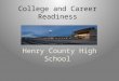College and Career Readiness Henry County High School