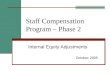 Staff Compensation Program – Phase 2 Internal Equity Adjustments October 2005