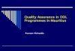 Quality Assurance in ODL Programmes in Mauritius Praveen Mohadeb
