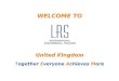 Together Everyone Achieves More WELCOME TO United Kingdom