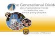 The Generational Divide Use of generational trends in marketing your annual giving program